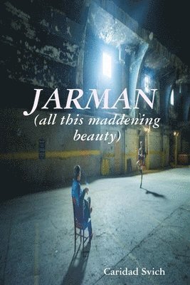 JARMAN (all this maddening beauty) 1