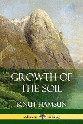 Knut Hamsun, W W Worster, W. W. Worster - Growth of the Soil, Häftad