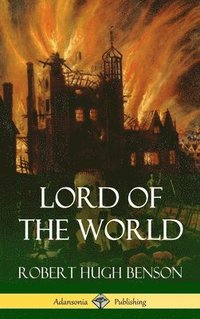 bokomslag Lord of the World (Hardcover)