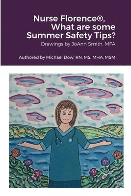 Nurse Florence(R), What are some Summer Safety Tips? 1