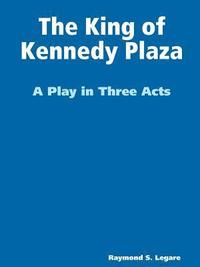 bokomslag King of Kennedy Plaza