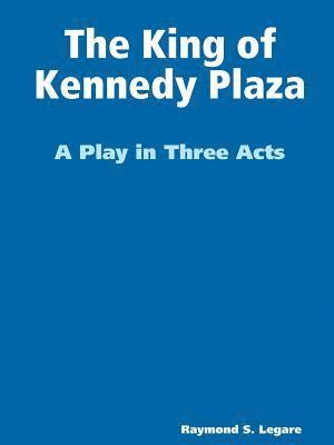 bokomslag King of Kennedy Plaza