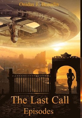 bokomslag The Last Call: Episodes