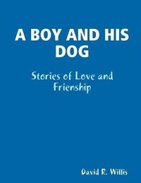 bokomslag A Boy and His Dog