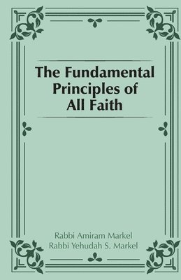 bokomslag The Fundamental Principles of all Faith