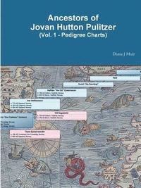 bokomslag Ancestors of Jovan Hutton Pulitzer (Vol. 1 - Pedigree Charts)