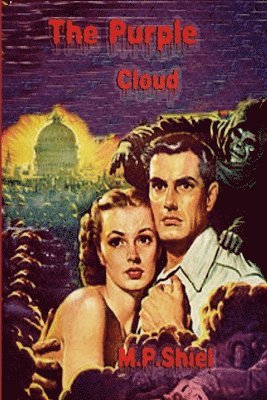 M P Shiel, M. P. Shiel, M.P. Shiel - Purple Cloud, Häftad