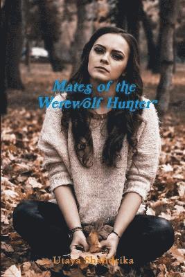 Mates of the Werewolf Hunter 1