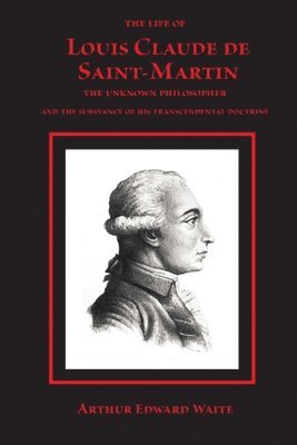Life of Louis Claude de Saint-Martin 1