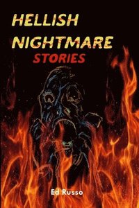 bokomslag Hellish Nightmare Stories