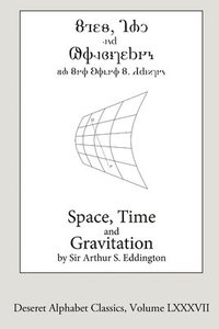 bokomslag Space, Time, and Gravitation (Deseret Alphabet edition)