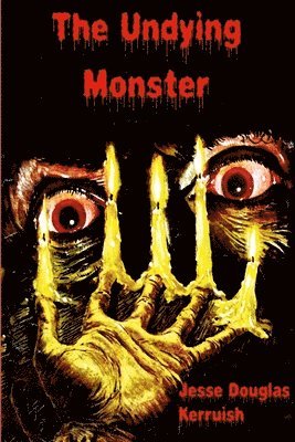 Jesse Douglas Kerruish - Undying Monster, Häftad