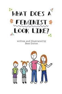 bokomslag What Does A Feminist Look Like?