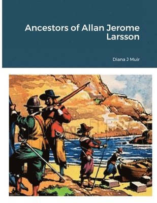 Ancestors of Allan Jerome Larsson 1