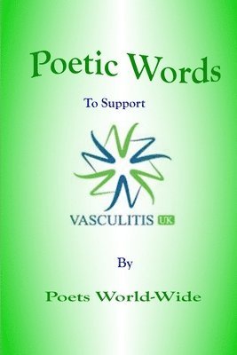 bokomslag Poetic Words to Support Vasculitis UK