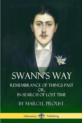 Marcel Proust, C K Scott Moncrieff, C. K. Scott Moncrieff - Swann's Way, Häftad