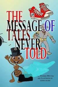 bokomslag The Message of Tales Never Told