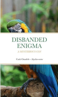 Cash Onadele, cash onadele - Disbanded Enigma, Häftad