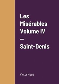 bokomslag Les Misérables Volume IV - Saint-Denis
