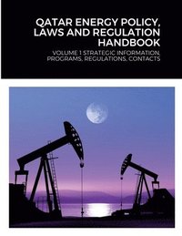 bokomslag Qatar Energy Policy, Laws and Regulation Handbook