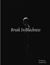 bokomslag Break In Blackness