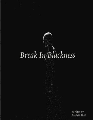 Michelle Hall - Break In Blackness, Häftad