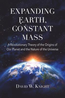 bokomslag Expanding Earth, Constant Mass