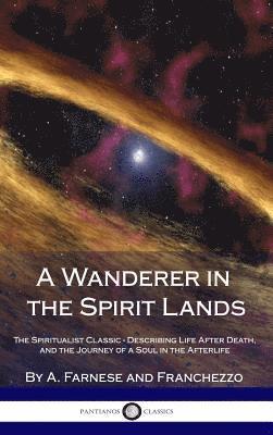 A Wanderer in the Spirit Lands 1