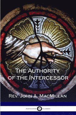 bokomslag Authority of the Intercessor