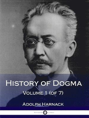 History of Dogma - Volume 1 (of 7) 1