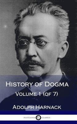 History of Dogma - Volume 1 (of 7) (Hardcover) 1