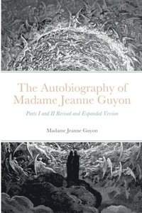 bokomslag The Autobiography of Madame Jeanne Guyon