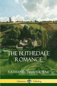 bokomslag Blithedale Romance