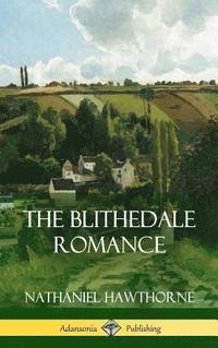 bokomslag Blithedale Romance (Hardcover)