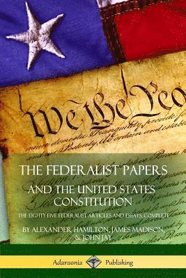 bokomslag The Federalist Papers, and the United States Constitution