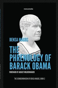 bokomslag The Phrenology Of Barack Obama