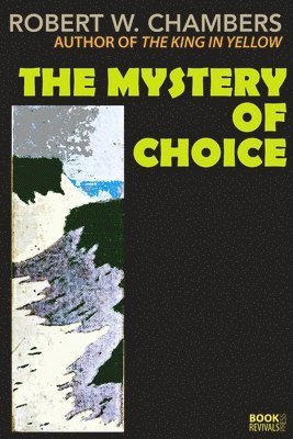 Robert W Chambers - Mystery of Choice, Häftad