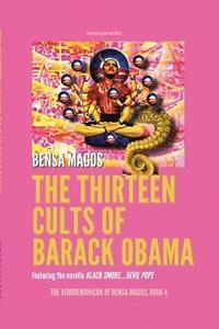 bokomslag The Thirteen Cults of Barack Obama
