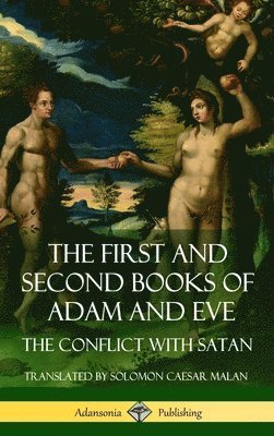 Solomon Caesar Malan - First and Second Books of Adam and Eve, Inbunden