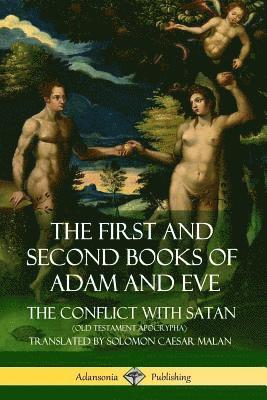 Solomon Caesar Malan - First and Second Books of Adam and Eve: Also Called, The Conflict with Satan (Old Testament Apocrypha), Häftad