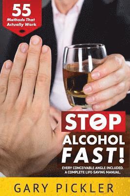 bokomslag Stop Alcohol Fast! 55 Methods That Actually Work.