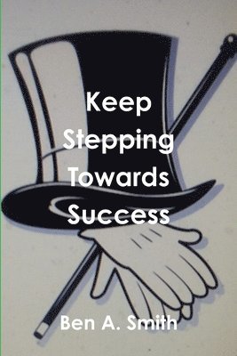 Keep Stepping Towards Success 1