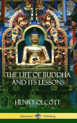 The Life Of Buddha And Its Lessons (Hardcover) 1