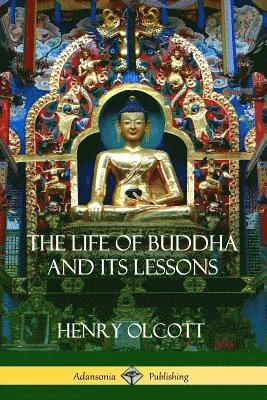 bokomslag The Life Of Buddha And Its Lessons