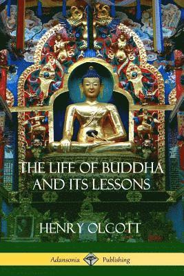 The Life Of Buddha And Its Lessons 1