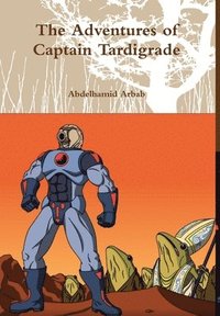 bokomslag The Adventures of Captain Tardigrade