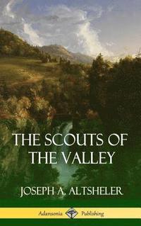 bokomslag Scouts of the Valley (Hardcover)