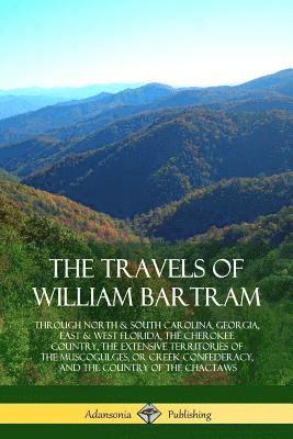 The Travels of William Bartram 1