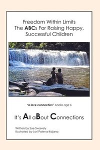 bokomslag Freedom Within Limits The ABCs for Raising Happy, Successful Children