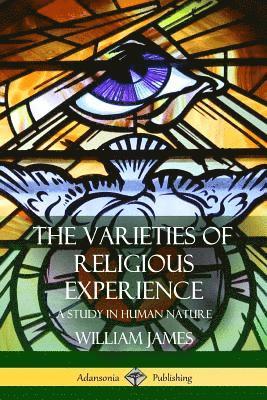 William James - Varieties of Religious Experience, Häftad